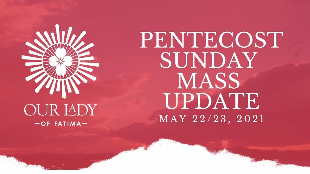 Pentecost Sunday COVID-19 Update | Actualización Directivos de COVID-19 para Domingo de Pentecostés y Nuevo Decreto