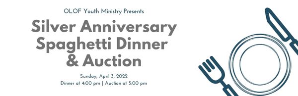 25th Annual Spaghetti Dinner & Auction | Cena y Subasta Anual
