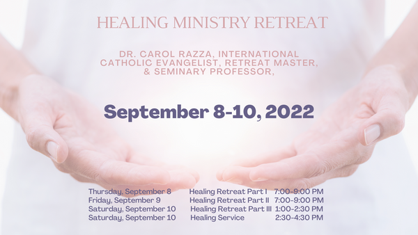 Healing Ministry Retreat - September 8-10, 2022